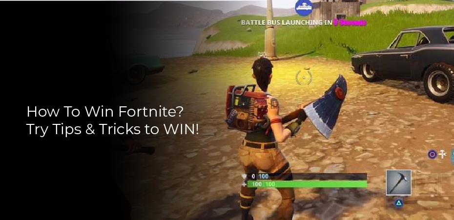 How to win Fortnite