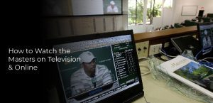 how to watch the masters