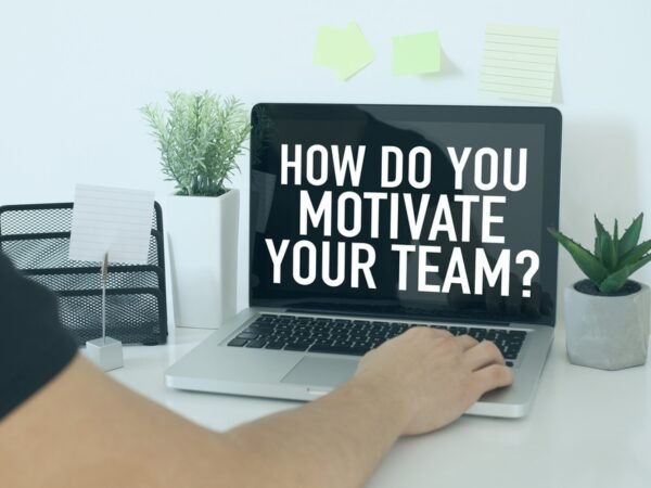 How Do You Tips Motivate your Business Team: