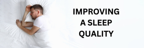 Improving a Sleep Quality: